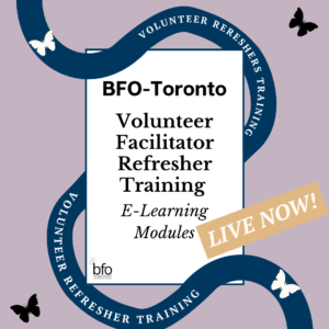 BFO-Toronto Volunteer Facilitator Refresher Training - Elearning Modules (LIVE NOW!)